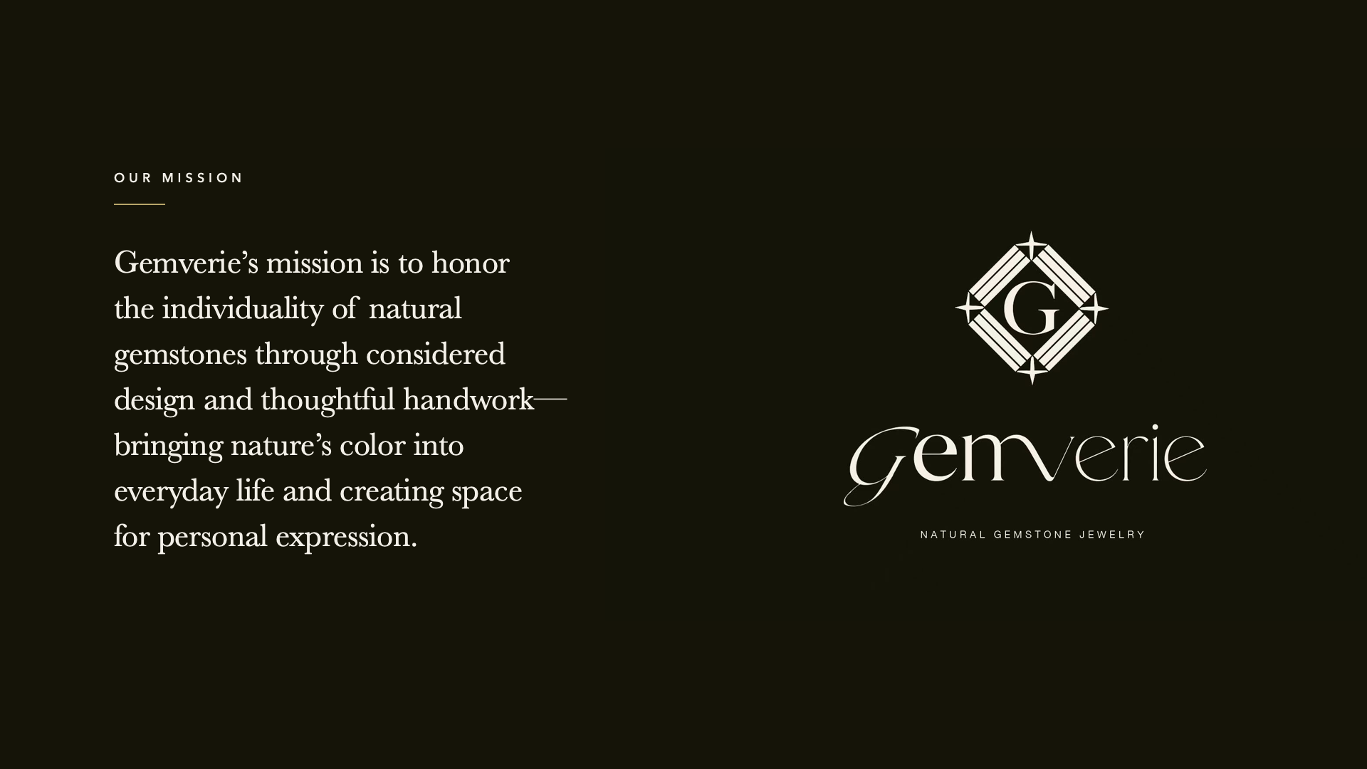 Gemverie mission — honoring the individuality of natural gemstones through considered design and thoughtful handwork